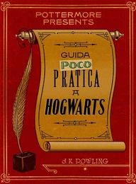 Guida (poco) pratica a Hogwarts