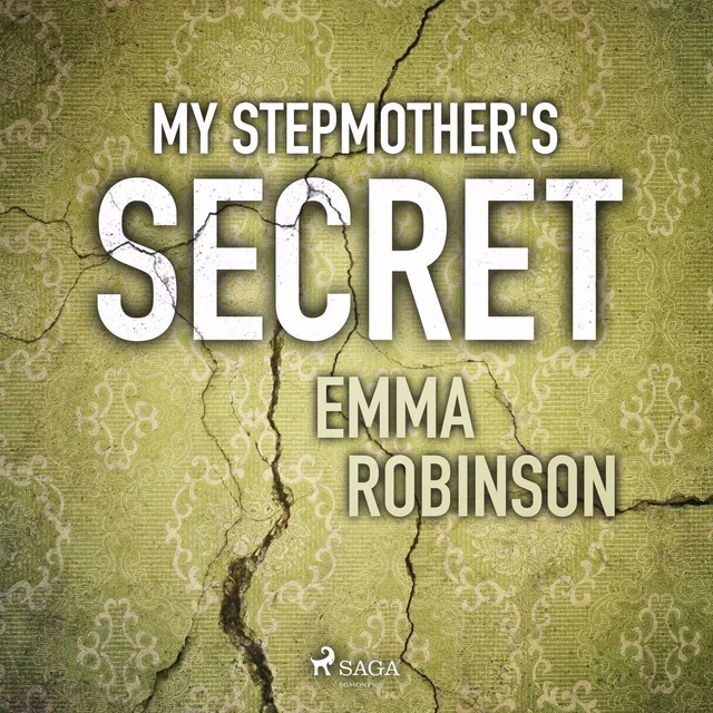 My Stepmother's Secret - Emma Robinson - Saga Egmont International