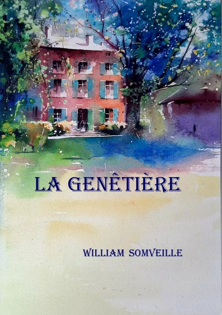 La Genêtière - William Somveille - Librinova