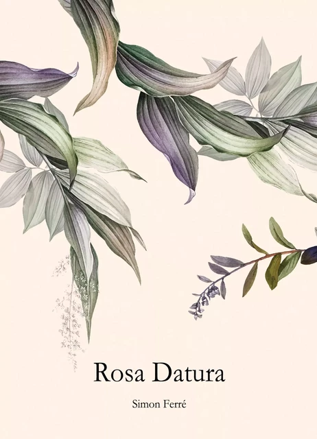 Rosa Datura - Simon Ferré - Librinova