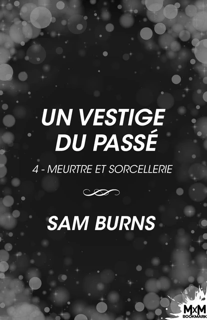 Un vestige du passé - Sam Burns - MxM Bookmark