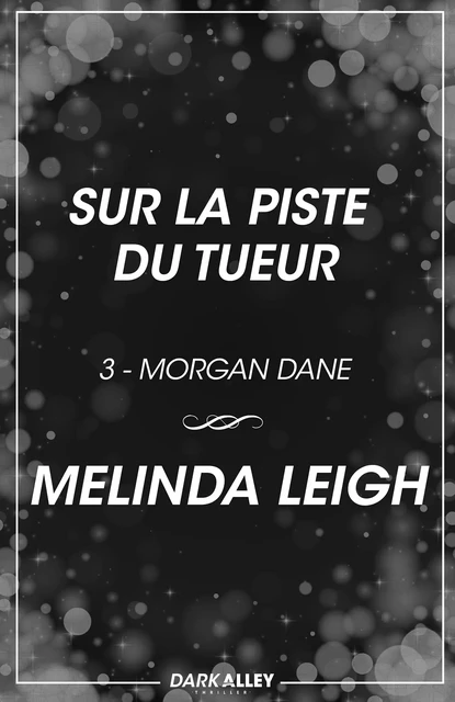 Sur la piste du tueur - Melinda Leigh - Dark Alley