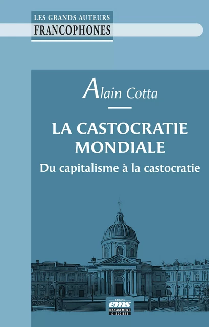 La castocratie mondiale - Alain Cotta - Éditions EMS