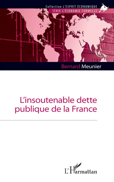 L’insoutenable dette publique de la France - Bernard Meunier - Editions L'Harmattan