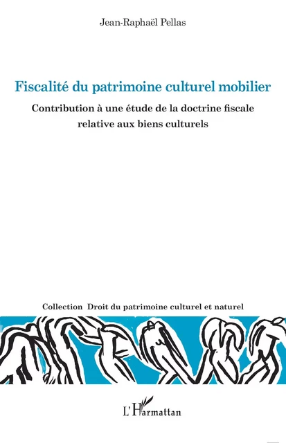 Fiscalité du patrimoine culturel mobilier - Jean-Raphaël Pellas - Editions L'Harmattan