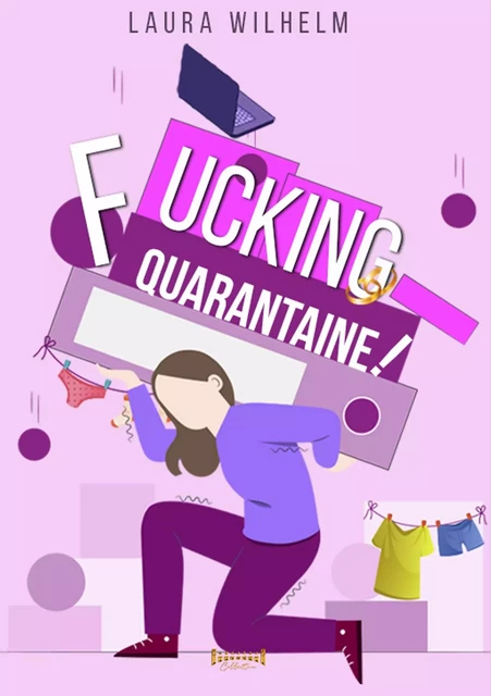 Fucking quarantaine - Laura Wilhelm - Sudarènes Editions