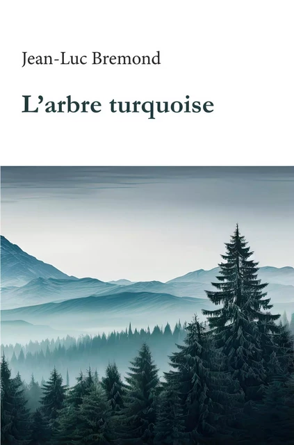 L'arbre turquoise - Bremond Jean-Luc - 5 sens éditions