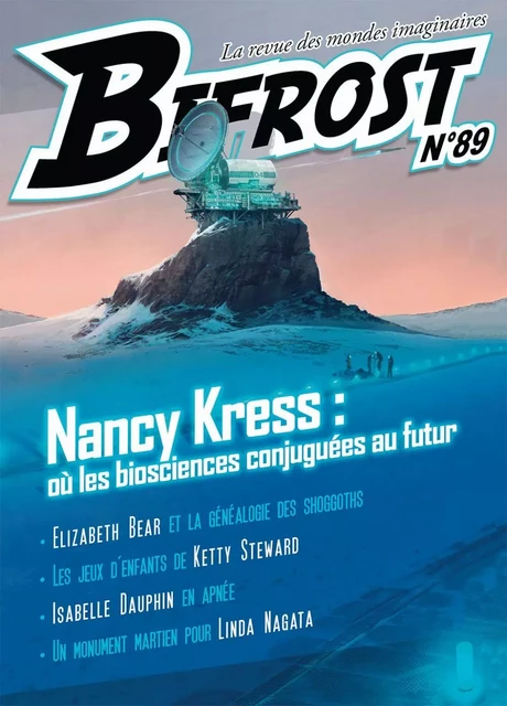 Bifrost n° 89 - Nancy Kress, Elizabeth Bear, Isabelle Dauphin, Linda Nagata, Ketty Steward - Le Bélial