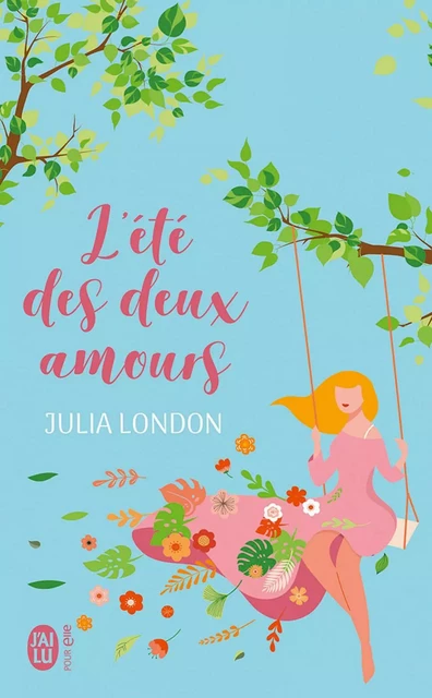 Cedar Springs (Tome 1) - L'été des deux amours - Julia London - J'ai Lu