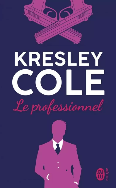 Le professionnel - Kresley Cole - J'ai Lu