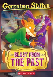 Blast From The Past (Geronimo Stilton #84)