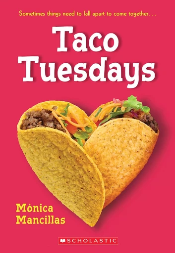 Taco Tuesdays: A Wish Novel - Monica Mancillas - Scholastic Inc.