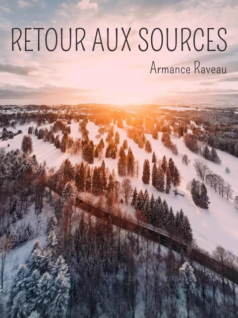 Retour aux sources - Armance Raveau - Librinova