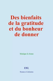 Des bienfaits de la gratitude et du bonheur de donner