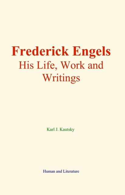 Frederick Engels - Karl Johann Kautsky - Human and Literature Publishing