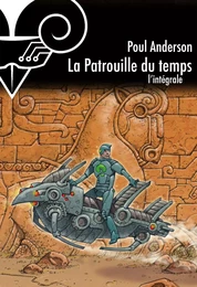 La Patrouille du temps, l'intégrale