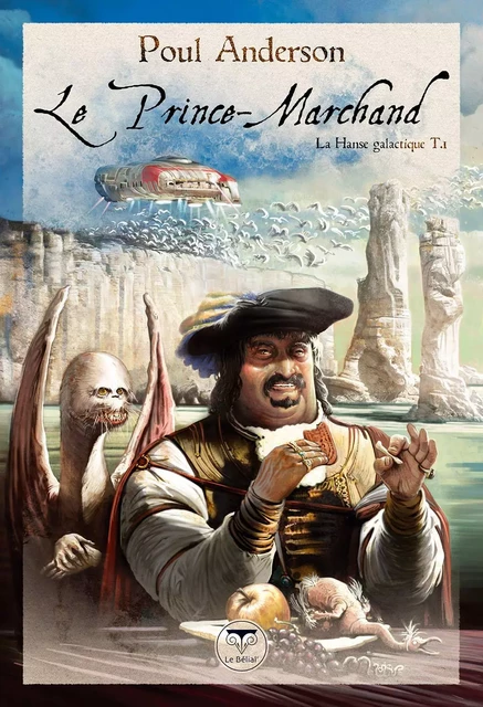 Le Prince-Marchand - Poul Anderson - Le Bélial