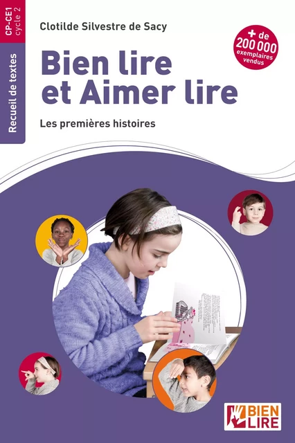 Bien lire et aimer lire  - Les premières histoires - Clotilde SILVESTRE DE SACY - Éditions Bien Lire