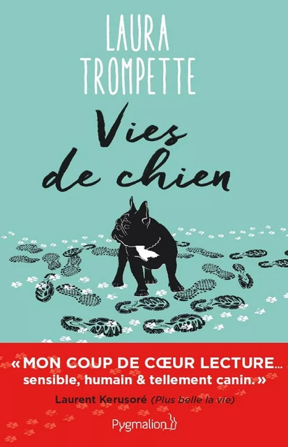 Vies de chien - Laura Trompette - Pygmalion