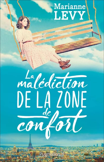 La malédiction de la zone de confort - Marianne Levy - Pygmalion