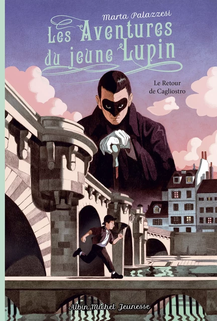 Les Aventures du jeune Lupin - tome 3 - Le Retour de Cagliostro - Marta Palazzesi - Albin Michel