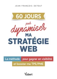 60 JOURS pour dynamiser la stratégie digitale de mon entreprise