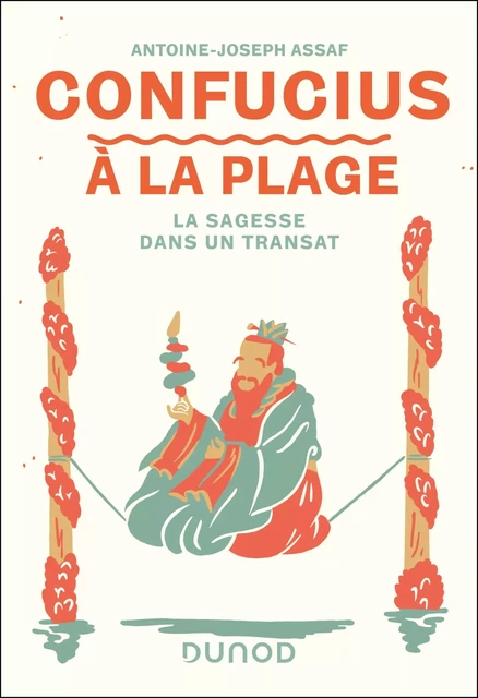 Confucius à la plage - Antoine Joseph Assaf - Dunod