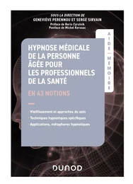 Aide-Mémoire - Hypnose médicale de la personne âgée pour les professionnels de la santé