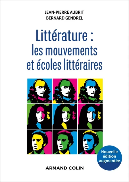 Littérature : les mouvements et écoles littéraires - 2e éd. - Jean-Pierre Aubrit, Bernard Gendrel - Armand Colin