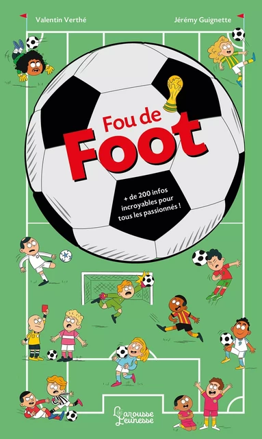 Fou de foot - Valentin Verthé, Jérémy Guignette - Larousse