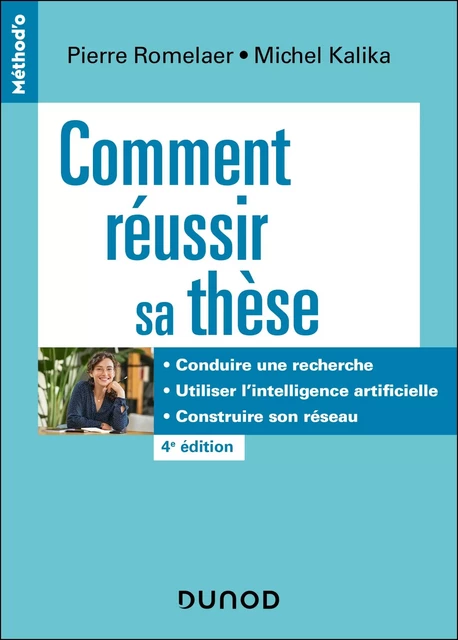 Comment réussir sa thèse - 4e éd. - Pierre Romelaer, Michel Kalika - Dunod