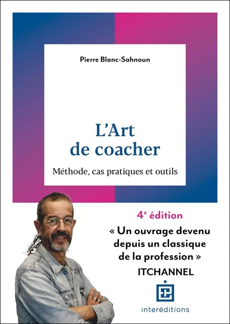 L'art de coacher - 4e éd. - Pierre Blanc-Sahnoun - InterEditions