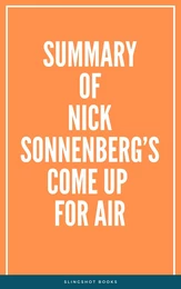 Summary of Nick Sonnenberg’s Come Up for Air