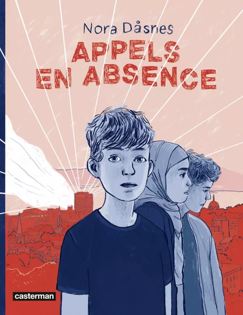 Appels en absence - Nora Dåsnes - Casterman