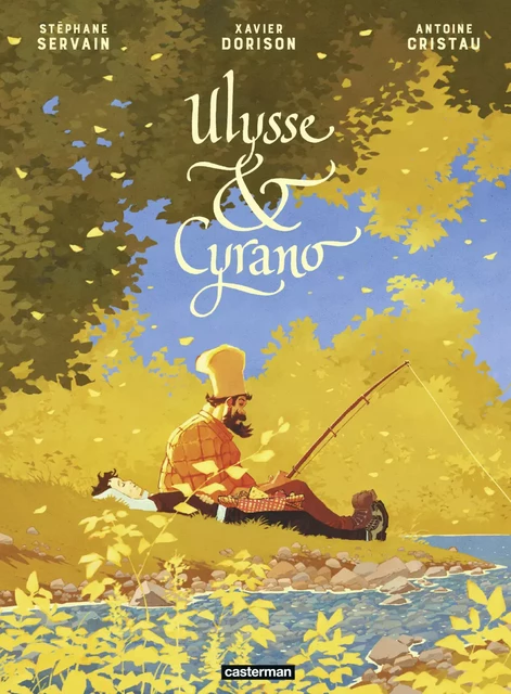 Ulysse & Cyrano - Xavier Dorison,  Servain, Antoine Cristau - Casterman