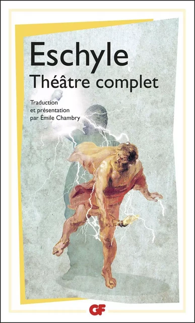 Théâtre complet -  Eschyle - Flammarion