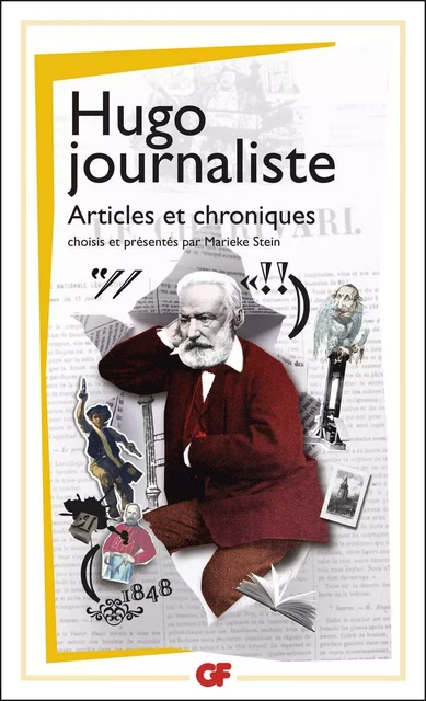 Hugo journaliste. Articles et chroniques - Victor Hugo - Flammarion