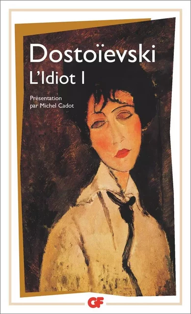 L'Idiot (tome 1) - Fiodor Dostoïevski - Flammarion