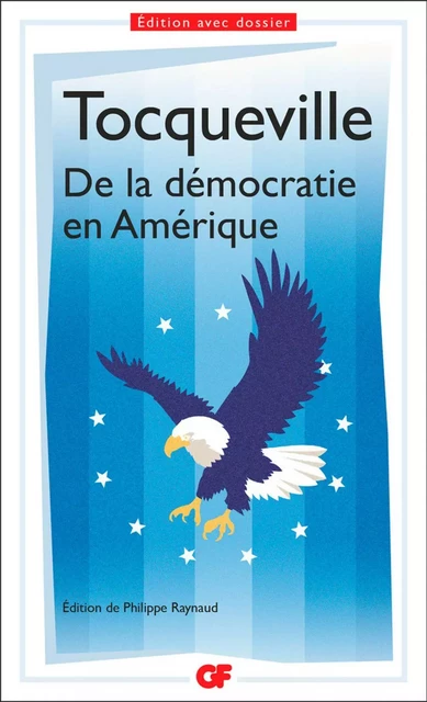 De la démocratie en Amérique - Alexis Tocqueville (de) - Flammarion