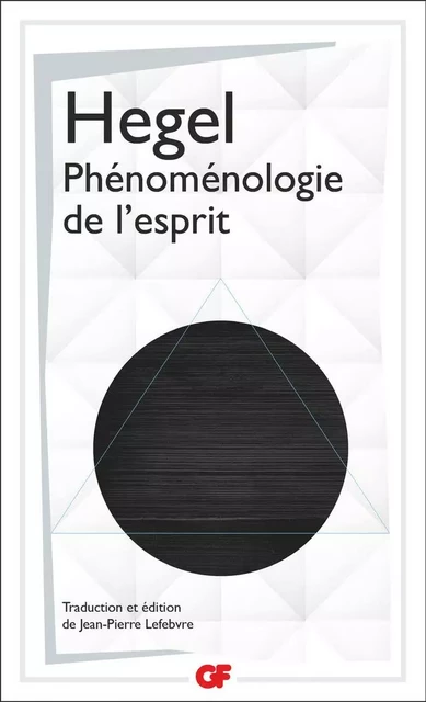 Phénoménologie de l'esprit - Georg-Wilhelm-Friedrich Hegel - Flammarion