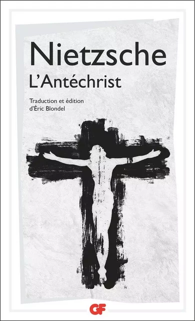 L'Antéchrist - Friedrich Nietzsche - Flammarion