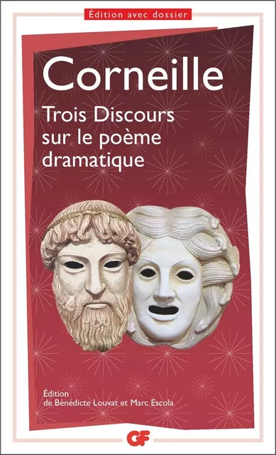 Trois Discours sur le poème dramatique - Pierre Corneille - Flammarion