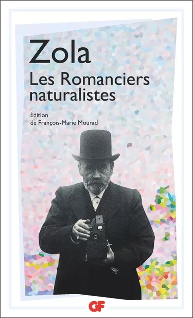 Les Romanciers naturalistes - Émile Zola - Flammarion