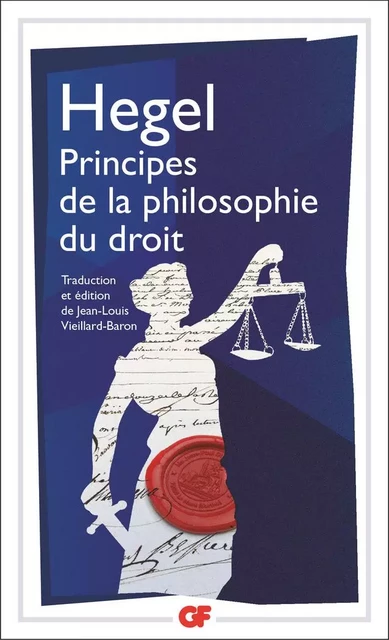 Principes de la philosophie du droit - Georg Wilhelm Friedrich Hegel - Flammarion