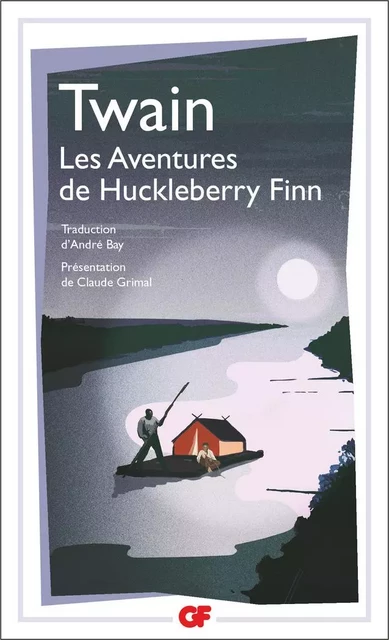 Les Aventures de Huckleberry Finn - Mark Twain - Flammarion