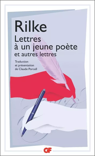 Lettres à un jeune poète et autres lettres - Rainer Maria Rilke - Flammarion