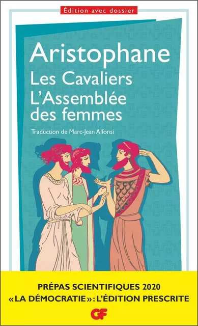 Les Cavaliers – L'Assemblée des femmes. Prépas scientifiques 2019-2020 Edition prescrite GF -  Aristophane - Flammarion