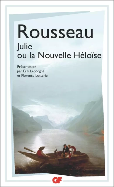 Julie ou La Nouvelle Héloïse - Jean-Jacques Rousseau - Flammarion