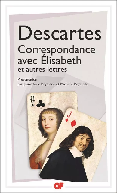 Correspondance avec Élisabeth et autres lettres - René Descartes - Flammarion