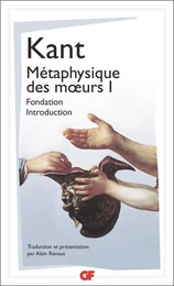 Métaphysique des mœurs (Tome 1) - Fondation – Introduction